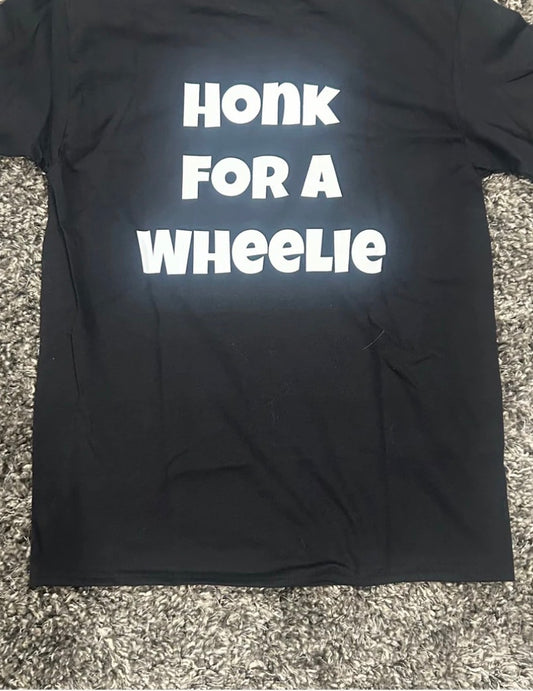 “Honk for a wheelie”black tee